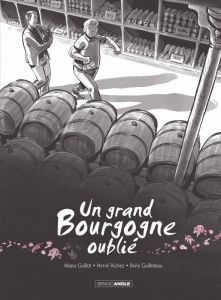 Un grand Bourgogne oublié Tome 1 - Guillot Manu - Richez Hervé - Guilloteau Boris - Q