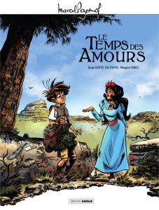 Marcel Pagnol : Le temps des amours - Scotto Serge - Stoffel Eric - Tanco Morgann