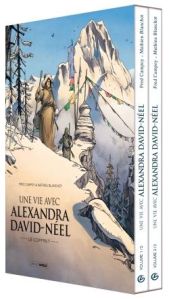 Une vie avec Alexandra David-Néel : Coffret en 2 volumes : Tomes 1 et 2 - Campoy Fred - Blanchot Mathieu - Peyronnet Marie-M