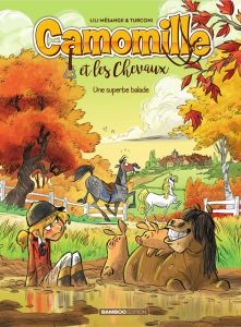 Camomille et les Chevaux Tome 5 : Une superbe balade - Mésange Lili - Turconi Stefano - Lenoble Hélène -