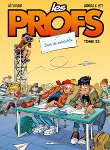 Les Profs Tome 22 : Tour de contrôles - ERROC/STI/LETURGIE