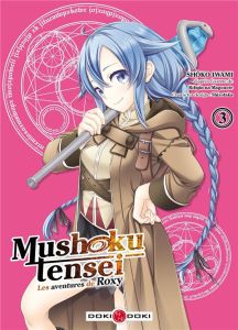 Mushoku Tensei - Les aventures de Roxy Tome 3 - Iwami Shôko