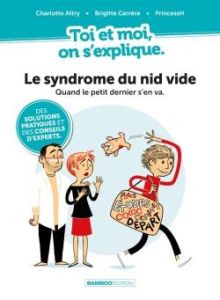 Le syndrome du nid vide. Quand le petit dernier s'en va - Attry Charlotte - Carrère Brigitte