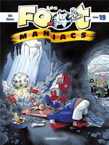 Les Footmaniacs Tome 19 - Sti - Saive