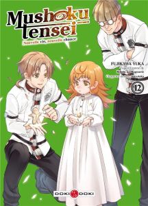 Mushoku Tensei - Nouvelle vie, nouvelle chance Tome 12 - Yuka Fujikawa - Magonote Rifujin na - Shirotaka