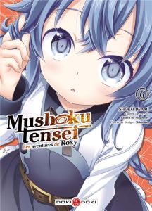 Mushoku Tensei - Les Aventures de Roxy Tome 6 - Iwami Shôko - Magonote Rifujin na - Shirotaka