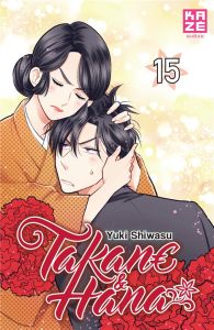 Takane & Hana Tome 15 - Shiwasu Yuki - Okada Sayaka - Debienne Manon