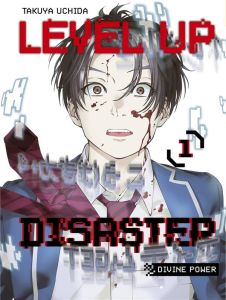 Level Up Disaster - Divine Power Tome 1 - Uchida Takuya - Boucheron Sasha