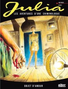 Julia, les aventures d'une criminologue Tome 2 : Objet d'amour - Berardi Giancarlo - Corrado Roi - Maniette Jose