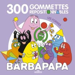 Barbapapa, les formes. 300 gommettes repositionnables - Taylor Alice - Taylor Thomas