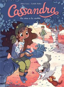 Cassandra Tome 2 : Du rêve à la réalité - Bottier Isabelle - Canac Hélène