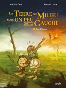 La Terre du Milieu mais un peu sur la gauche Tome 2 : Les détours - Piers Antoine - Lehue Arnaud