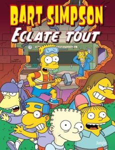 Bart Simpson Tome 21 : Eclate tout - Groening Matt - Rauch Camille