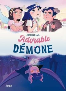 Adorable démone Tome 1 - Lam Michelle - Wheeler Lauren - Tamae-Bouhon Mathi