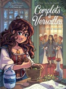 Complots à Versailles Tome 9 : La pièce maudite - CARBONE/MIA