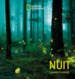 Nuit - La magie du monde par les plus grands photographes - Cook Diane - Jenshel Len