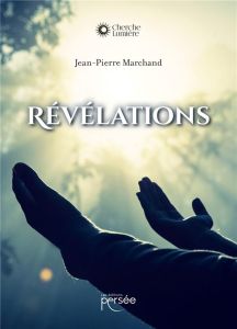 Révélations - Marchand Jean-Pierre