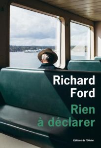 Rien à déclarer - Ford Richard - Kamoun Josée