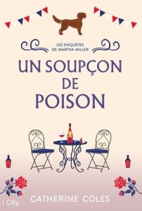 Les enquêtes de Martha Miller/01/Un soupçon de poison - Coles Catherine