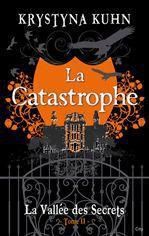 La Vallée des Secrets Tome 2 : La catastrophe - Kuhn Krystyna - Flouest-Sell Katia - Hermann Marie