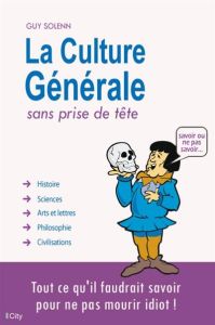 La Culture Générale sans prise de tête - Solenn Guy