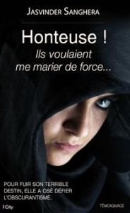 Ils voulaient me marier de force - Sanghera Jasvinder - Moreau Marie