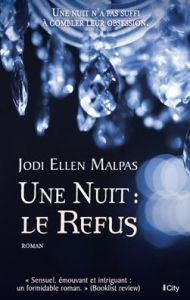 Une nuit : Le refus - Malpas Jodi Ellen - Richet Franck - Ganem Elsa
