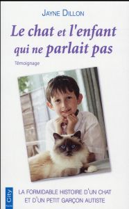 Le chat et l'enfant qui ne parlait pas - Dillon Jayne - Maloney Alison - Cuq Christophe