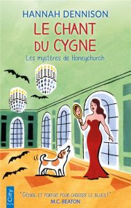 Les mystères de Honeychurch : Le chant du cygne - Dennison Hannah - Barsse Jocelyne