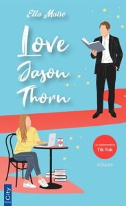 Love Jason Thorn - Maise Ella - Sorio Audray