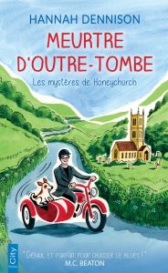 Les mystères de Honeychurch Tome 9 : Meurtre d'outre-tombe - Dennison Hannah - Cuq Christophe - Bachir Rosa