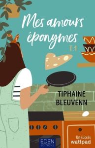 Les amours éponymes/01/ - Bleuvenn Tiphaine