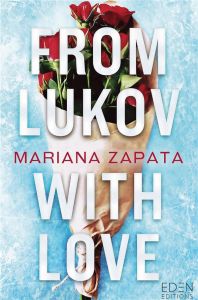 From Lukov, with love - Zapata Mariana - Bratschi Morgane