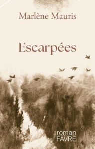 Escarpées - Mauris Marlène - Gabioud Pierre-Yves