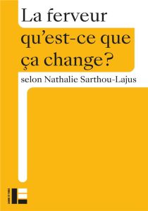 La ferveur - Sarthou-Lajus Nathalie