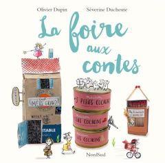 La foire aux contes - Dupin Olivier - Duchesne Séverine