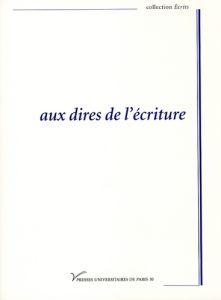 Aux dires de l'écriture - André Marie Odile - Souchon Patrick