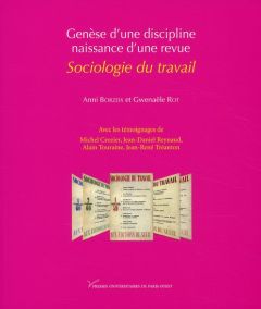 Sociologie du travail. Genèse d'une discipline, naissance d'une revue - Borzeix Anni - Rot Gwenaële