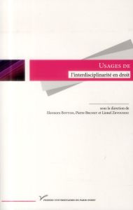 Usages de l'interdisciplinarité en droit - Bottini Eleonora - Brunet Pierre - Zevounou Lionel