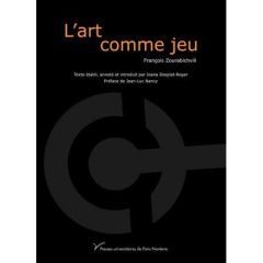 L'art comme jeu - Zourabichvili François - Nancy Jean-Luc - Desplat-