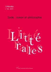 Littérales N° 46/2019 : Sade : roman et philosophie - Duflo Colas - Moulin Fabrice