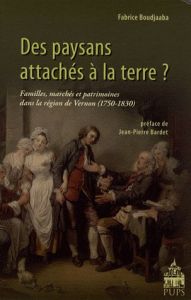 DES PAYSANS ATTACHES A LA TERRE.... - Boudjaaba Fabrice - Bardet Jean-Pierre