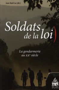 SOLDATS DE LA LOI - Luc Jean-Noël