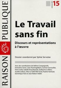 Raison Publique N° 15, automne 2011 : Le Travail sans fin. Discours et représentations à l'oeuvre - Servoise Sylvie