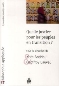 QUELLE JUSTICE POUR LES PEUPLES EN TRANSITION? - Andrieu Kora - Lauvau Geoffroy