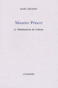 Maurice Princet, le Mathématicien du Cubisme - Décimo Marc