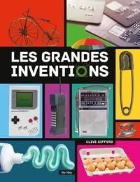 Les grandes inventions - Gifford Clive - Mignot Christine