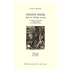 CHANTS D'EXIL. Mythe & théologie mystique, De l'aube de la pensée grecque à l'Antiquité tardive, Une - Cambronne Patrice