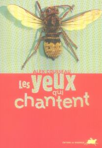 Les yeux qui chantent - Cousseau Alex - Bataille Marion