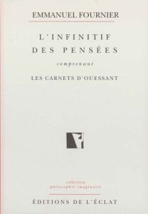 L'INFINITIF DES PENSEES - FOURNIER EMMANUEL